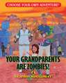 Your Grandparents Are Zombies