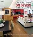 Perspectives on Design Great Lakes: Creative Ideas Shared by Leading Design Professionals