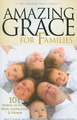 Amazing Grace for Families: 101 Stories of Faith, Hope, Inspiration, & Humor