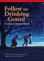 Follow the Drinking Gourd: Come Along the Underground Railroad