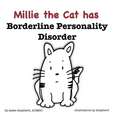 Millie the Cat has Borderline Personality Disorder