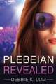 Plebeian Revealed