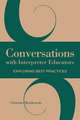 Conversations with Interpreter Educators: Exploring Best Practices Volume 9