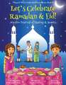 Let's Celebrate Ramadan & Eid! (Muslim Festival of Fasting & Sweets) (Maya & Neel's India Adventure Series, Book 4)