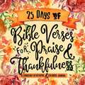 25 Days of Bible Verses for Praise & Thankfulness