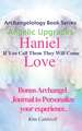 Archangelology, Haniel, Love: If You Call Them They Will Come