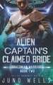 Alien Captain's Claimed Bride: A SciFi Alien Romance