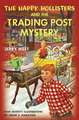 The Happy Hollisters and the Trading Post Mystery