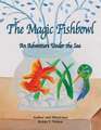 The Magic Fishbowl