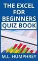 The Excel for Beginners Quiz Book