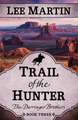 Trail of the Hunter