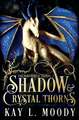 Shadow and Crystal Thorns