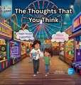The Thoughts That You Think
