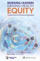 Nursing Leaders Driving Health Equity: Tackling Social and Structural Determinants