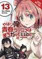 My Youth Romantic Comedy Is Wrong, as I Expected @ Comic, Vol. 13 (Manga)