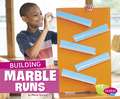 Building Marble Runs