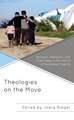 Theologies on the Move