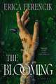 The Blooming: A Novel
