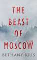 The Beast of Moscow