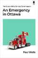 An Emergency in Ottawa: The Story of the Convoy Commission