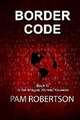 Border Code: Book III of the Morgan Winfeld Novellas