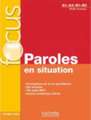 Focus Paroles En Situations Livre de L'Eleve + CD Audio + Corriges + Parcours Digital