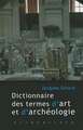 Dictionnaire Des Termes D'Art Et D'Archeologie