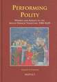 Performing Polity: Women and Agency in the Anglo-French Tradition, 1385-1620