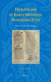 Healthcare in Early Medieval Northern Italy: More to Life Than Leeches