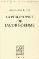 La Philosophie de Jacob Boehme: Etude Sur Les Origines de La Metaphysique Allemande