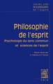 Textes Cles de Philosophie de L'Esprit: Psychologie Du Sens Commun Et Sciences de L'Esprit