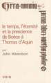 Le Temps, L'Eternite Et La Prescience de Boece a Thomas D'Aquin