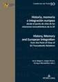 Historia, memoria e integración europea desde el punto de vista de las relaciones transatlánticas de la UE / History, Memory and European Integration from the Point of View of EU Transatlantic Relations