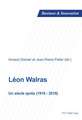 Leon Walras: Un Siecle Apres (1910-2010)