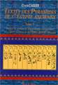 Textes Des Pyramides de L'Egypt Ancienne, Tome V: Textes de Tombes de Particuliers Anterieures a la Xixe Dynastie Et Des Xxve-Xxviie Dynastie