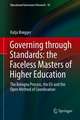 Governing through Standards: the Faceless Masters of Higher Education: The Bologna Process, the EU and the Open Method of Coordination