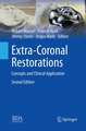 Extra-Coronal Restorations: Concepts and Clinical Application