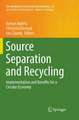 Source Separation and Recycling: Implementation and Benefits for a Circular Economy