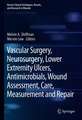 Vascular Surgery, Neurosurgery, Lower Extremity Ulcers, Antimicrobials, Wound Assessment, Care, Measurement and Repair