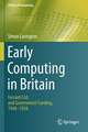 Early Computing in Britain: Ferranti Ltd. and Government Funding, 1948 — 1958