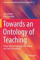 Towards an Ontology of Teaching: Thing-centred Pedagogy, Affirmation and Love for the World