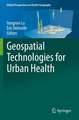 Geospatial Technologies for Urban Health