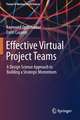 Effective Virtual Project Teams: A Design Science Approach to Building a Strategic Momentum