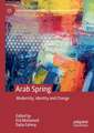 Arab Spring: Modernity, Identity and Change