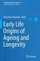 Early Life Origins of Ageing and Longevity