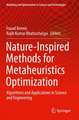 Nature-Inspired Methods for Metaheuristics Optimization: Algorithms and Applications in Science and Engineering