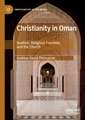 Christianity in Oman: Ibadism, Religious Freedom, and the Church