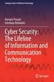 Cyber Security: The Lifeline of Information and Communication Technology