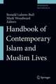 Handbook of Contemporary Islam and Muslim Lives