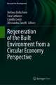 Regeneration of the Built Environment from a Circular Economy Perspective